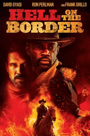 Hell on the Border 4K 2019 poster